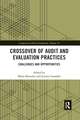 Crossover of Audit and Evaluation Practices: Challenges and Opportunities