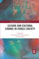 Leisure and Cultural Change in Israeli Society