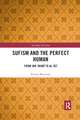 Sufism and the Perfect Human: From Ibn ‘Arabī to al-Jīlī