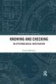 Knowing and Checking: An Epistemological Investigation