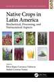 Native Crops in Latin America: Biochemical, Processing, and Nutraceutical Aspects