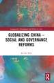 Globalizing China – Social and Governance Reforms