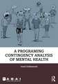 A Programing Contingency Analysis of Mental Health