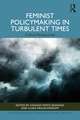 Feminist Policymaking in Turbulent Times: Critical Perspectives