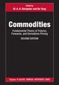 Commodities: Fundamental Theory of Futures, Forwards, and Derivatives Pricing