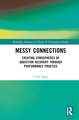 Messy Connections: Creating Atmospheres of Addiction Recovery Through Performance Practice