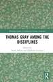 Thomas Gray among the Disciplines