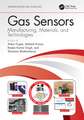 Gas Sensors: Manufacturing, Materials, and Technologies