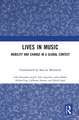 Lives in Music: Mobility and Change in a Global Context