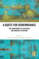 A Quest for Remembrance: The Underworld in Classical and Modern Literature