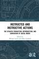 Instructed and Instructive Actions: The Situated Production, Reproduction, and Subversion of Social Order