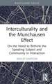 Interculturality and the Munchausen Effect: On the Need to Rethink the Speaking Subject and Community in Interaction