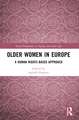 Older Women in Europe: A Human Rights-Based Approach