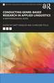 Conducting Genre-Based Research in Applied Linguistics: A Methodological Guide