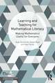 Learning and Teaching for Mathematical Literacy: Making Mathematics Useful for Everyone