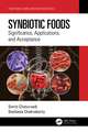 Synbiotic Foods: Significance, Applications, and Acceptance