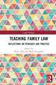 Teaching Family Law: Reflections on Pedagogy and Practice