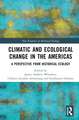 Climatic and Ecological Change in the Americas: A Perspective from Historical Ecology