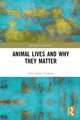 Animal Lives and Why They Matter