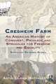 Cresheim Farm: An American History of Conquest, Privilege and Struggles for Freedom and Equality