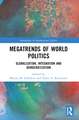 Megatrends of World Politics: Globalization, Integration and Democratization