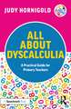 All About Dyscalculia: A Practical Guide for Primary Teachers