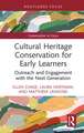 Cultural Heritage Conservation for Early Learners: Outreach and Engagement with the Next Generation