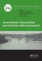 Groundwater Vulnerability and Pollution Risk Assessment