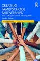 Creating Family–School Partnerships: From ‘Talking To’ Towards ‘Learning With’