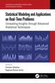 Statistical Modeling and Applications on Real-Time Problems: Unraveling Insights through Advanced Analytical Techniques