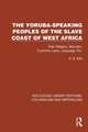 The Yoruba-Speaking Peoples of the Slave Coast of West Africa: Their Religion, Manners, Customs, Laws, Language, Etc