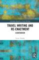 Travel Writing and Re-Enactment: Echotourism