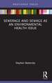 Sewerage and Sewage as an Environmental Health Issue