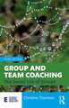 Group and Team Coaching: The Secret Life of Groups