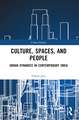 Culture, Spaces, and People: Urban Dynamics in Contemporary India