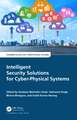 Intelligent Security Solutions for Cyber-Physical Systems