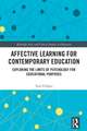 Affective Learning for Contemporary Education: Exploring the Limits of Psychology for Educational Purposes