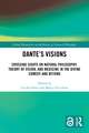 Dante’s Visions: Crossing Sights on Natural Philosophy, Theory of Vision, and Medicine in the Divine Comedy and Beyond
