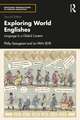 Exploring World Englishes: Language in a Global Context
