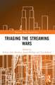 Triaging the Streaming Wars