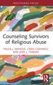 Counseling Survivors of Religious Abuse