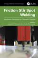 Friction Stir Spot Welding: Metallurgical, Mechanical and Tribological Properties