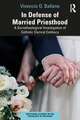 In Defense of Married Priesthood: A Sociotheological Investigation of Catholic Clerical Celibacy