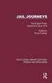 Jail Journeys: The English Prison Experience Since 1918