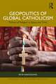 Geopolitics of Global Catholicism: Politics of Religion in Space and Time