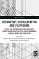 Disruptive Digitalisation and Platforms: Risks and Opportunities of the Great Transformation of Politics, Socio-economic Models, Work, and Education