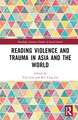 Reading Violence and Trauma in Asia and the World