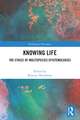 Knowing Life: The Ethics of Multispecies Epistemologies
