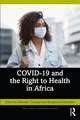 COVID-19 and the Right to Health in Africa