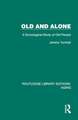 Old and Alone: A Sociological Study of Old People